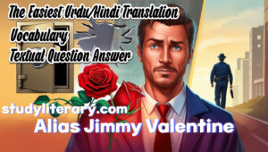 Alias Jimmy Valentine in Urdu/Hindi Translation with Question Answer and Vocabulary