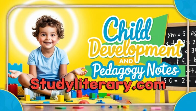 Child Development and Pedagogy Notes | CTET Notes - studyliterary.com