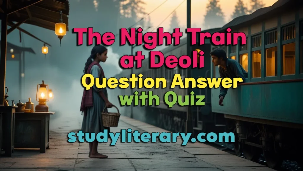 The Night Train at Deoli Question Answer with Quiz