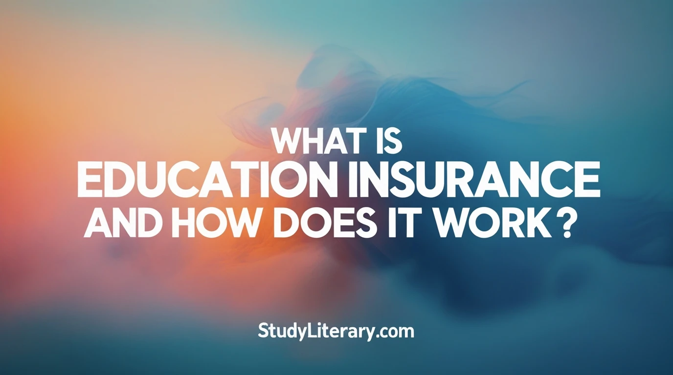 What Is Education Insurance and How Does It Work? - studyliterary.com