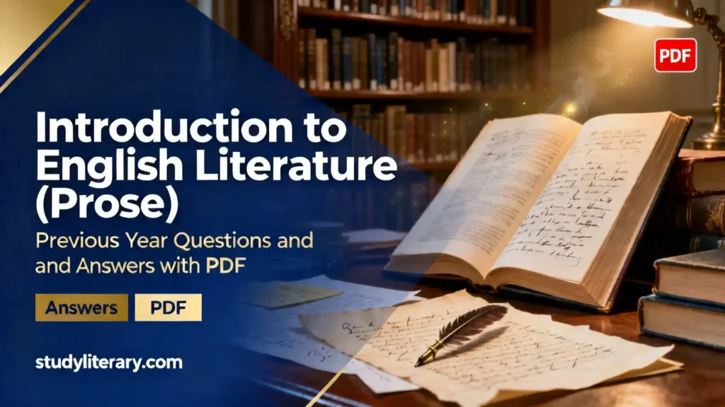 Introduction to English Literature (Prose) Previous Year Questions and Answers with PDF | DSCC 2 | B.A English