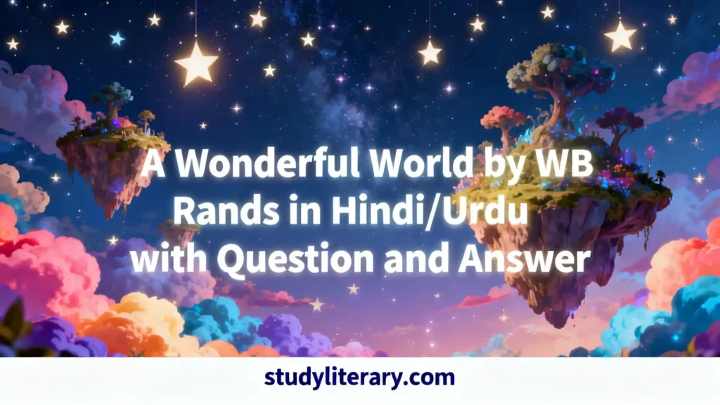A Wonderful World in Hindi/Urdu | A Wonderful World Question and Answer | ICSE Board | Class 7